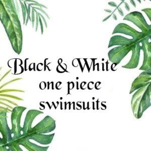 BLACK AND WHITE ONE PIECE SWIMSUITS